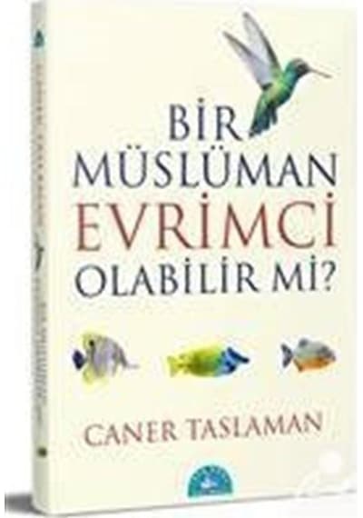 Bir Müslüman Evrimci Olabilir Mi? / Prof. Dr. Caner Taslaman