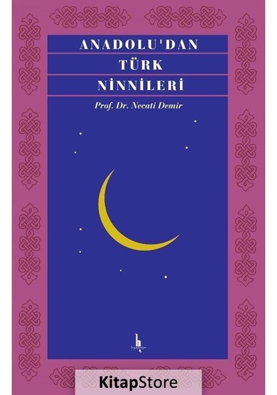 Anadoludan Türk Ninnileri - Necati Demir - H Yayınları