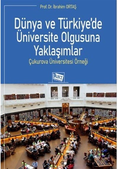 Dünya Ve Türkiye'de Üniversite Olgusuna Yaklaşımlar / İbrahim ...