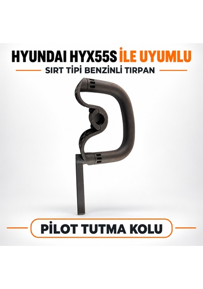 Hyx55s Sırt Tipi Hyundai Benzinli Tırpan Pilot Tutma Kolu