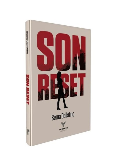 Son Reset - Sema Dalkılınç - Theseus Yayınevi