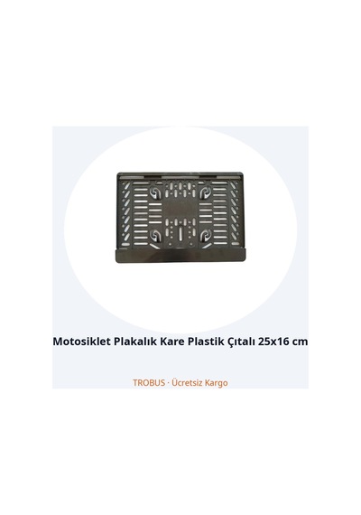 Trobus Motosiklet Plakalık Kare Plastik Çıtalı 25x16 Cm