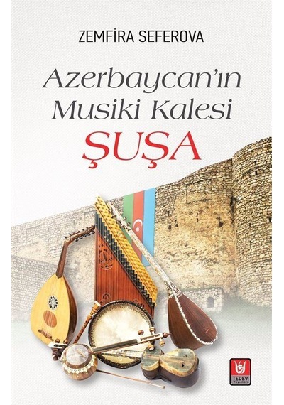 Azerbaycan'ın Musiki Kalesi Şuşa / Prof.dr. Zemfira Seferova