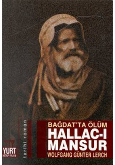 Bağdat''ta Ölüm-Hallac-ı Mansur - Wolfgang Günter Lerch - Yurt Kitap Yayın