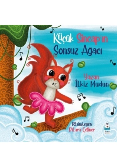 Küçük Sincap In Sonsuz Ağacı - Luna Çocuk Yayınları - İlkiz Mudun