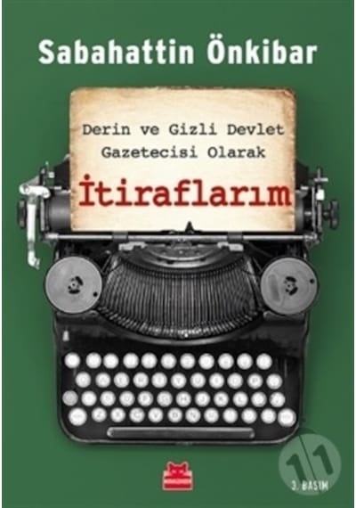Derin ve Gizli Devlet Gazetecisi Olarak İtiraflarım - Sabahattin Önkibar - Kırmızı Kedi