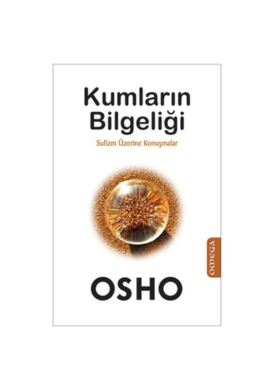 Kumların Bilgeliği - Osho - Omega