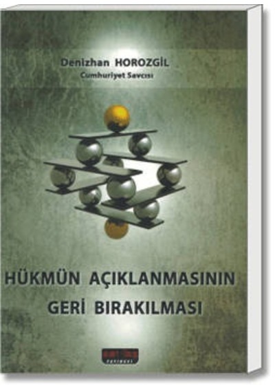 Hükmün Açıklanmasının Geri Bırakılması-Denizhan Horozgil