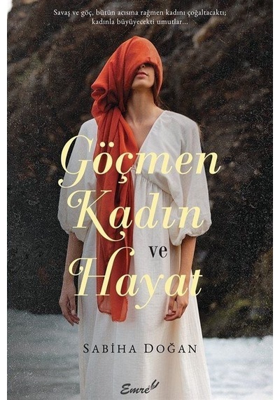 Göçmen Kadın Ve Hayat / Sabiha Doğan