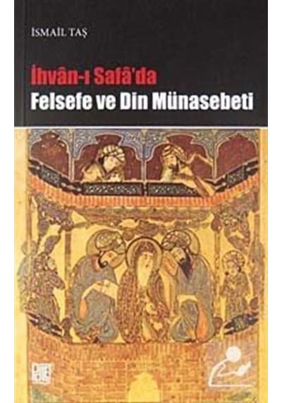İhvan-ı Safa'da Felsefe ve Din Münasebeti - İsmail Taş - Palet Yayınları
