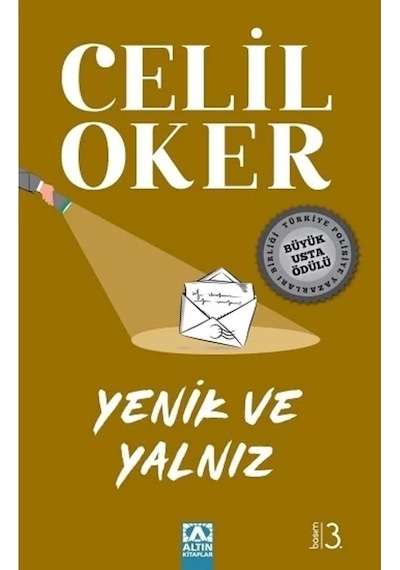 Yenik ve Yalnız - Özel Baskı - Celil Oker - Altın Kitaplar
