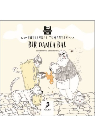 Bir Damla Bal - Hovhannes Tumanyan - Arden