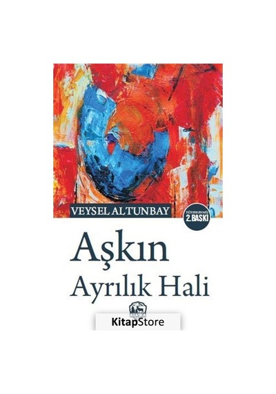 Aşkın Ayrılık Hali - Veysel Altunbay - Alaska Yayınları
