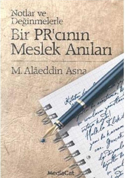 Bir Pr Cının Meslek Anıları Notlar Ve Değerlendirmelerle - M. Alâeddin Asna İmzalı Ve İthaflı 1.baskı