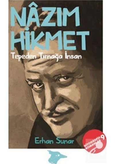 Nazım Hikmet Tepeden Tırnağa İnsan - Erhan Sunar - Alakarga