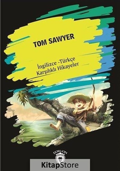 Kitapstore Tom Sawyer Ingilizce - Türkçe Karşılıklı Hikayeler / Metin G...