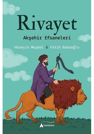 Rivayet-Akşehir Efsaneleri - Fatih Babaoğlu - Kayalıpark