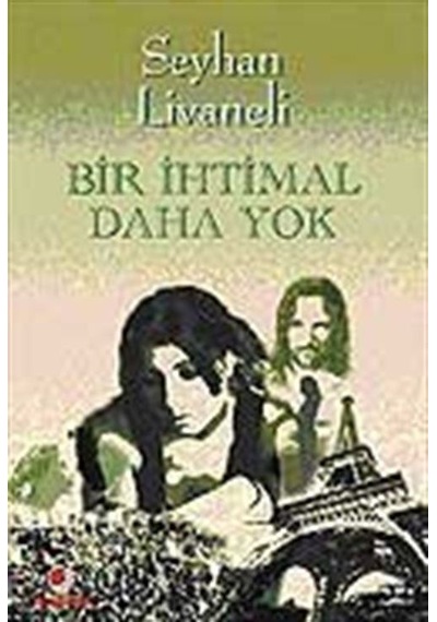 Bir İhtimal Daha Yok - Seyhan Livaneli - Sinemis Yayınları