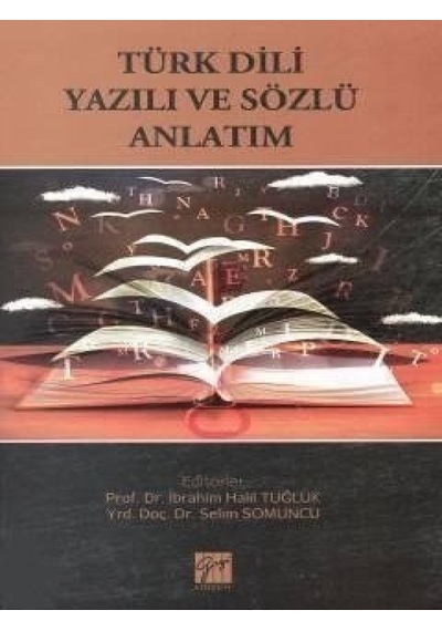 Türk Dili Yazılı ve Sözlü Anlatım  - İbrahim Halil Tuğluk  -  Selim Somuncu  - Gazi Kitabevi