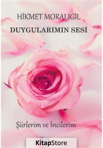 Duygularımın Sesi - Hikmet Moralıgil - Gürer Yayınları