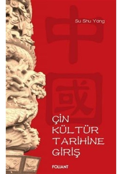 Çin Kültür Tarihine Giriş - Su Shu Yang - Foliant