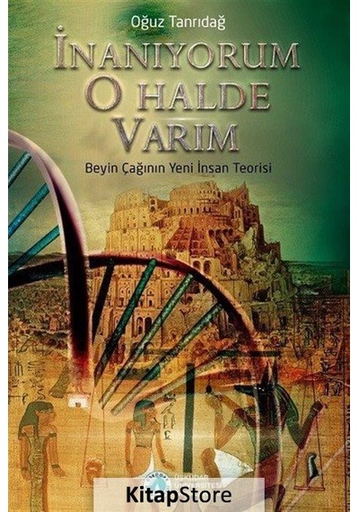 İnanıyorum O Halde Varım - Oğuz Tanrıdağ - Üsküdar Üniversitesi Yayınları