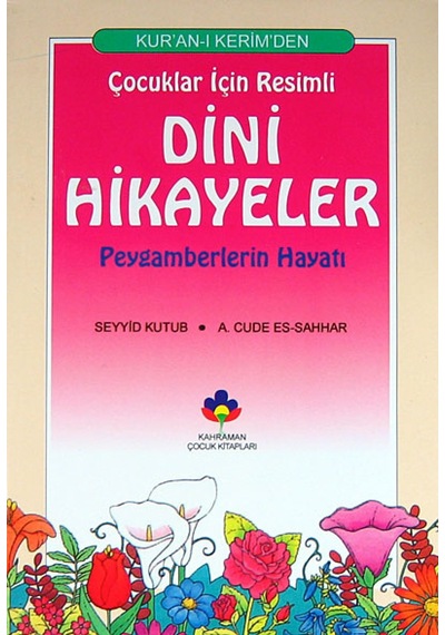 Kuran-I Kerimden Çocuklar İçin Resimli Dini Hikayeler-Peygamber