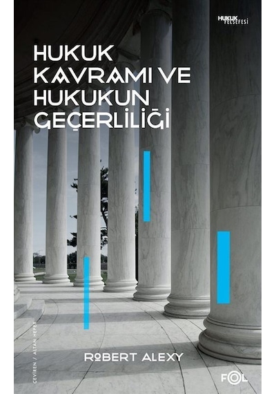 Hukuk Kavramı Ve Hukukun Geçerliliği / Robert Alexy