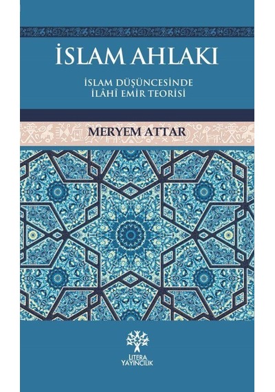 İslam Ahlakı - Meryem Attar - Litera