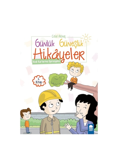 Kedi Kurtarma Operasyonu - Günlük Güneşlik Hikayeler (1. Sınıf)