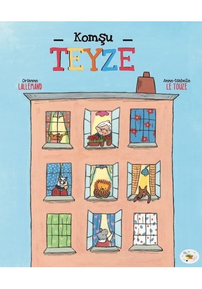 Komşu Teyze - Orianne Lallemand - Cosmos Yayınları