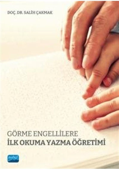 Görme Engellilere İlk Okuma Yazma Öğretimi / Doç. Dr. Salih Ça...