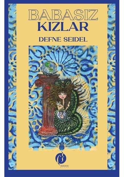 Babasız Kızlar / Defne Seidel