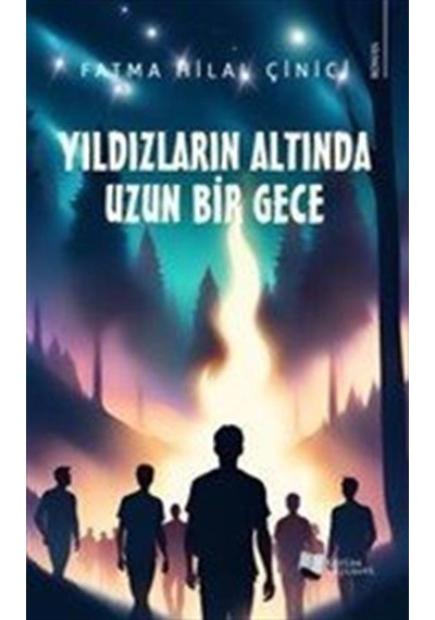 Yıldızların Altında Uzun Bir Gece / Fatma Hilal Çinici