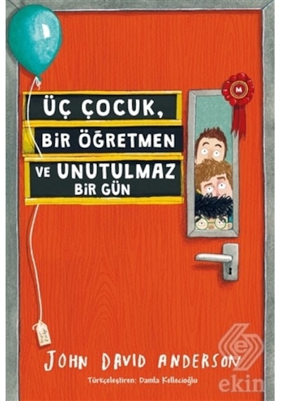 Üç Çocuk Bir Öğretmen ve Unutulmaz Bir Gün - John David Anderson - Tudem Yayınları