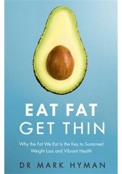 Eat Fat, Get Thin 9781473631168