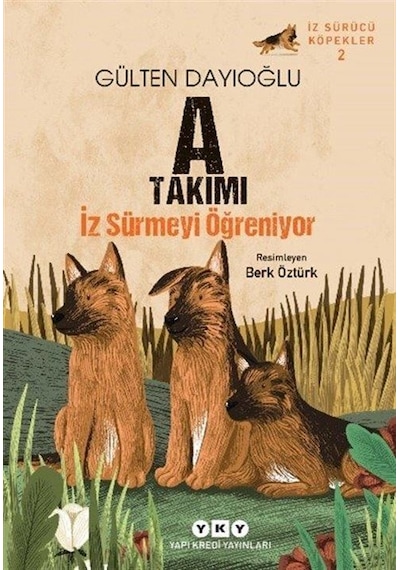 A Takımı İz Sürmeyi Öğreniyor / İz Sürücü Köpekler 2 / Gülten ...