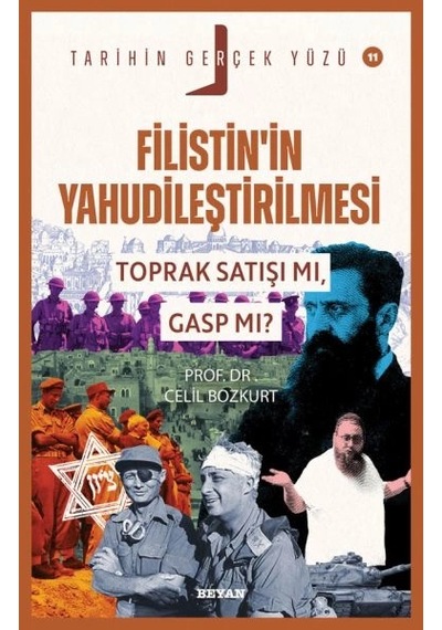 Tarihin Gerçek Yüzü - 11 Filistin İn Yahudileştirilmesi Toprak Satışı Mı, Gasp Mı