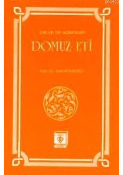 Din ve Tıp Açısından Domuz Eti - Asaf Ataseven - Türkiye Diyanet Vakfı Yayınları