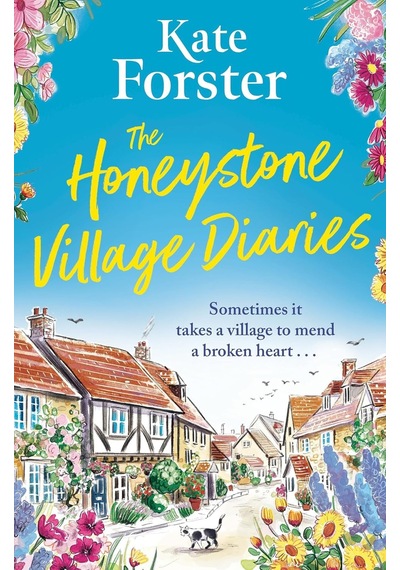 The Honeystone Village Diaries: The Charming, Feelgood Read For 2025