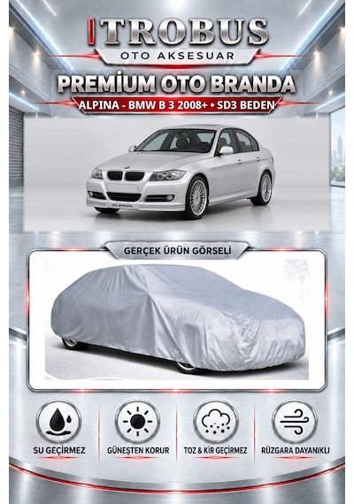 Alpina - Bmw B 3 2008 Ve Sonrası Uyumlu Premium Araba Brandası Oto Branda Sd3 Beden
