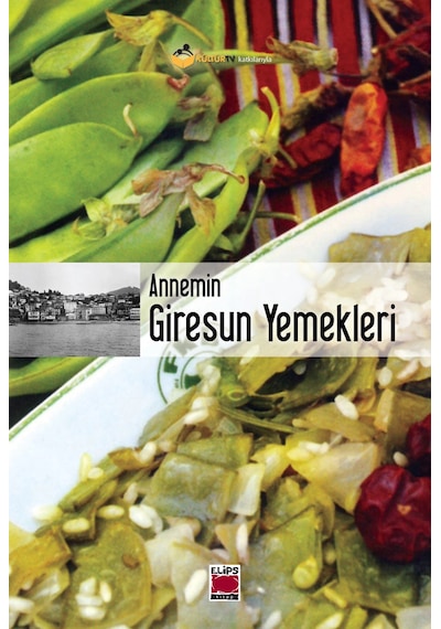 Annemin Giresun Yemekleri Ciltsiz