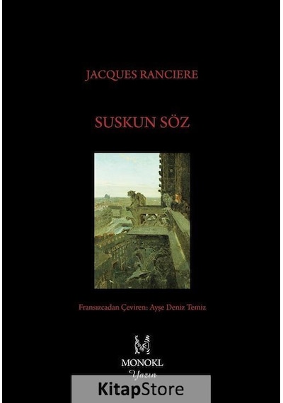 Suskun Söz - Jacques Ranciere - Monokl
