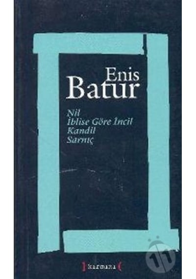 Nil / İblise Göre İncil / Kandil / Sarnıç. Enis Batur