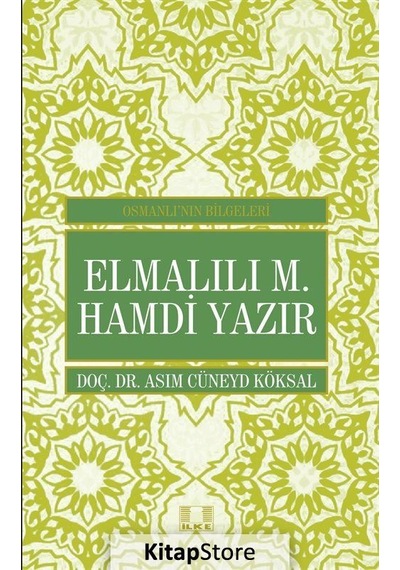 Elmalılı M. Hamdi Yazır - Asım Cüneyd Köksal - İlke Yayıncılık