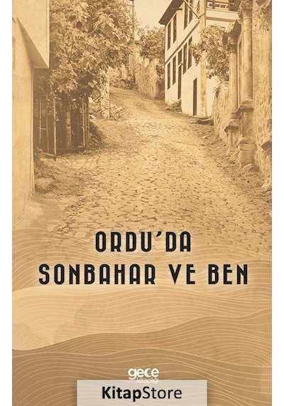 Ordu'da Sonbahar ve Ben - Tuna EselioğLu - Gece Kitaplığı