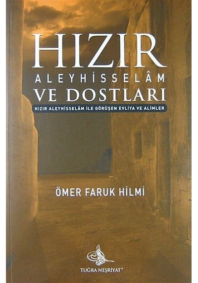 Hızır Aleyhisselam ve Dostları / Ömer Faruk Hilmi