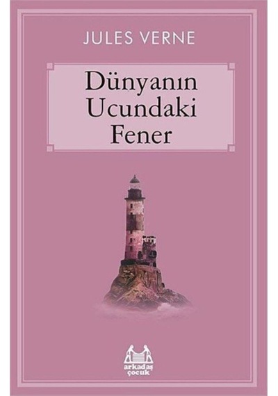 Dünyanın Ucundaki Fener -jules Verne
