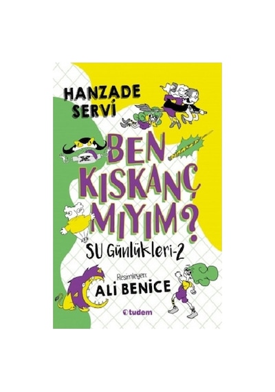 Su Günlükleri 2 - Ben Kıskanç mıyım? - Hanzade Servi - Tudem Yayınları