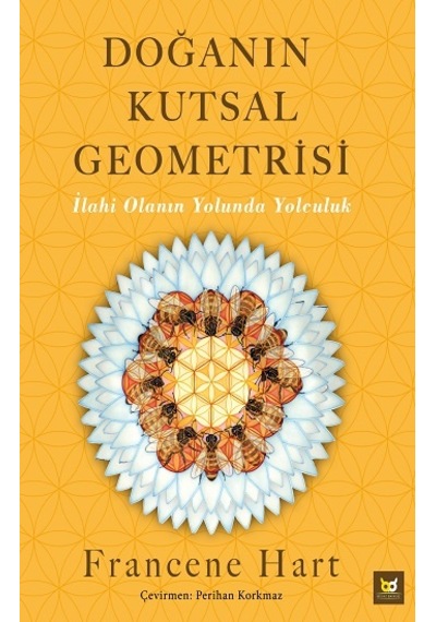 Doğanın Kutsal Geometrisi İlahi Olanın Yolunda Yolculuk  - Francene Hart  - Beyaz Baykuş